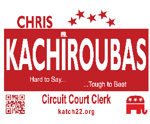 Chris Kachiroubas Yard Sign